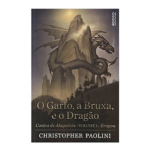 O Garfo, A Bruxa E O Dragão - Christopher Paolini