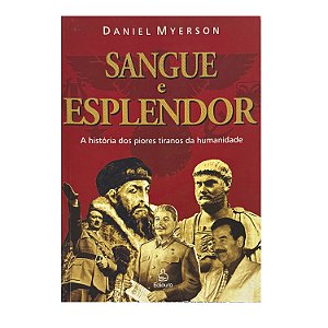 Sangue E Esplendor - Daniel Myerson