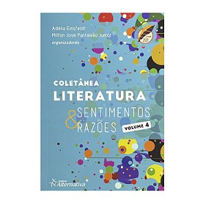 Literatura: Sentimentos & Razões - Adélia Einsfeldt/Milton José Pantaleão Junior