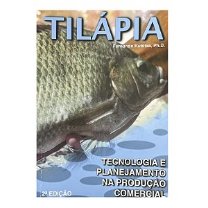 Tilápia - Fernando Kubitza, Ph.D.