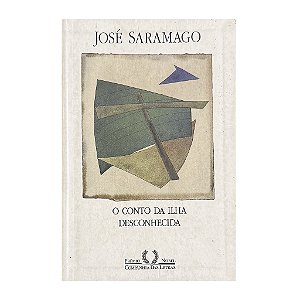O Conto Da Ilha Desconhecida - José Saramago