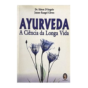 Ayurveda - Dr. Edson D'Angelo/Janner Rangel Côrtes