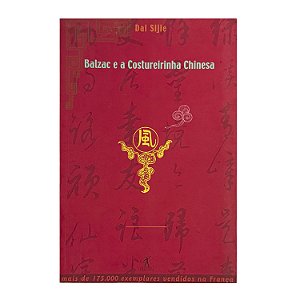 Balzac E A Costureirinha Chinesa - Dai Sijie