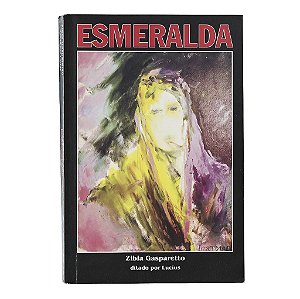 Esmeralda - Zibia Gasparetto