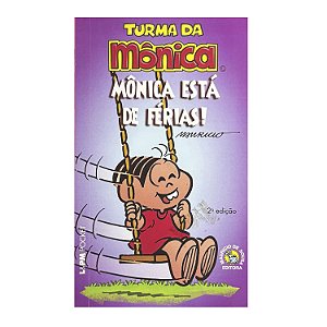 Turma Da Mônica: Mônica Está De Férias - Maurício De Sousa