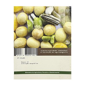 Curso De Propriedade Intelectual E Inovação No Agronegócio: Módulo II - Indicação Geográfica