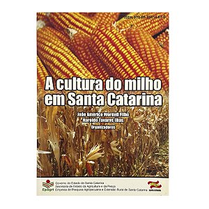 A Cultura Do Milho Em Santa Catarina - João Américo Wordell Filho/Haroldo Tavares Elias (orgs.)