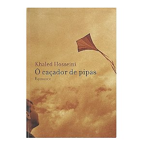 O Caçador De Pipas - Khaled Hosseini