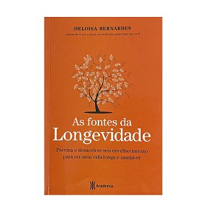 As Fontes Da Longevidade - Heloisa Bernardes
