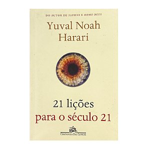 21 Lições Para O Século 21 - Yuval Noah Harari