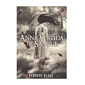Anna Vestida De Sangue - Kendare Blake