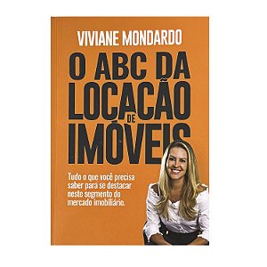 O ABC Da Locação De Imóveis - Viviane Mondardo