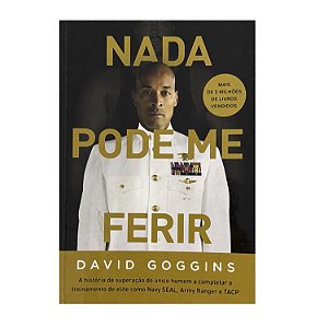 Nada Pode Me Ferir - David Goggins