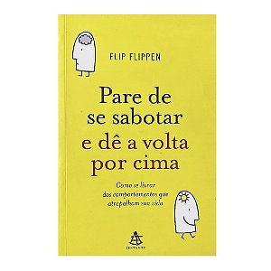 Pare De Se Sabotar E Dê A Volta Por Cima - Flip Flippen