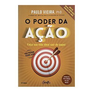 O Poder Da Ação - Paulo Vieira, Ph.D.