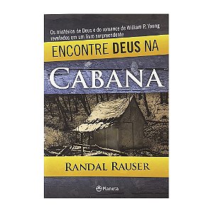 Encontre Deus Na Cabana - Randal Rauser