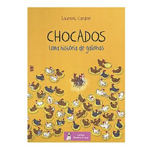 Chocados: Uma História De Galinhas - Laurent Cardon
