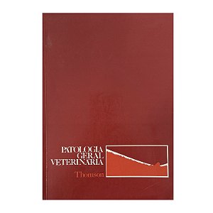 Patologia Geral Veterinária - R. G. Thomson