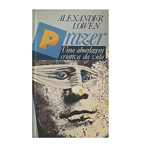 Prazer - Alexander Lowen
