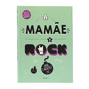 A Mamãe É Rock - Ana Cardoso