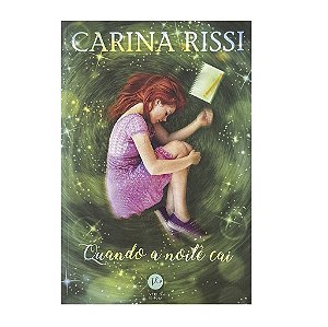 Quando A Noite Cai - Carina Rissi