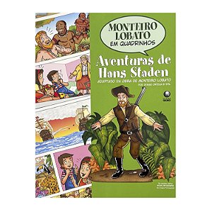 Monteiro Lobato Em Quadrinhos: Aventuras De Hans Staden - Monteiro Lobato