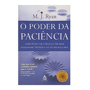 O Poder Da Paciência - M. J. Ryan