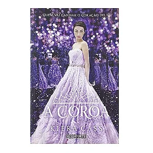 A Coroa - Livro 5 - Kiera Cass