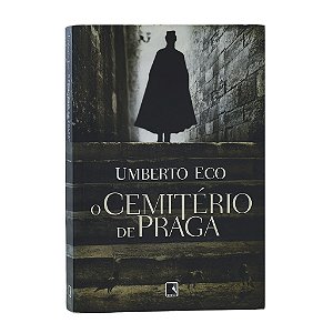 O Cemitério De Praga - Umberto Eco