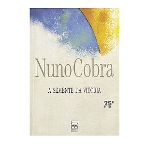 A Semente Da Vitória - Nuno Cobra