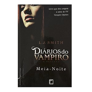 Diários Do Vampiro: O Retorno 3 - Meia-Noite - L. J. Smith