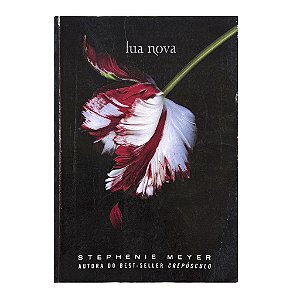 A Saga Crepúsculo: Lua Nova - Livro 2 - Stephenie Meyer