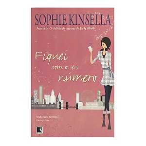 Fiquei Com O Seu Número - Sophie Kinsella