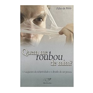 Quem Me Roubou De Mim? - Fábio De Melo