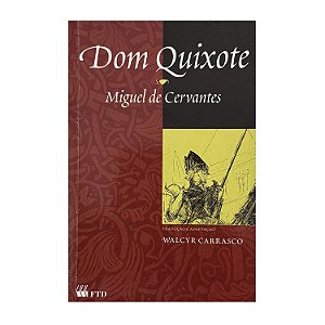 Dom Quixote - Miguel De Cervantes/Walcyr Carrasco