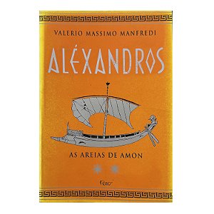 Aléxandros: As Areias De Amon - Valerio Massimo Manfredi