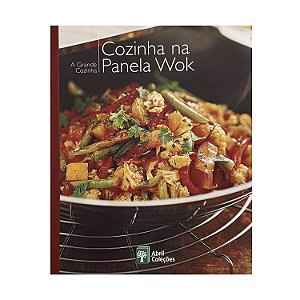 A Grande Cozinha: Cozinha Na Panela Wok - Volume 25