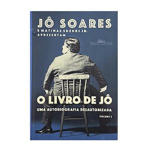 O Livro De Jô - Volume 2 - Jô Soares/Matinas Suzuki Jr.