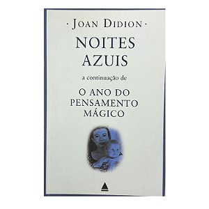 Noites Azuis - Joan Didion