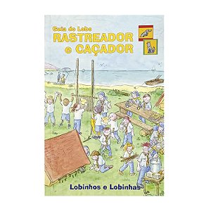 Guia Do Lobo Rastreador E Caçador: Lobinhos E Lobinhas