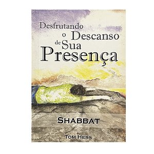Desfrutando O Descanso De Sua Presença - Tom Hess