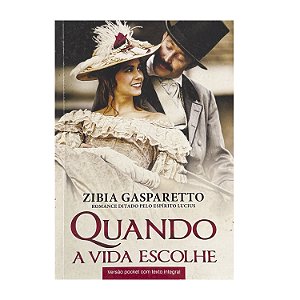 Quando A Vida Escolhe - Zibia Gasparetto