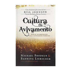 Cultura Do Avivamento - Michael Brodeur/Banning Liebscher