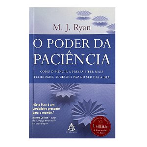 O Poder Da Paciência - M. J. Ryan
