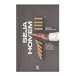 Seja Homem - Telmo Martinello