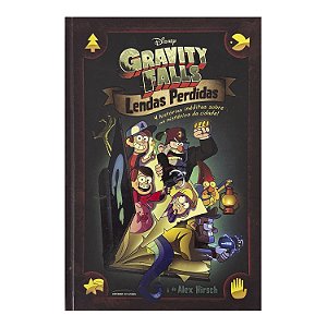 Gravity Falls: Lendas Perdidas - Alex Hirsch