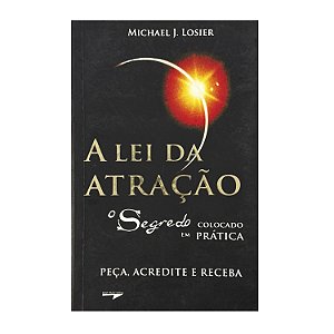 A Lei Da Atração - Michael J. Losier