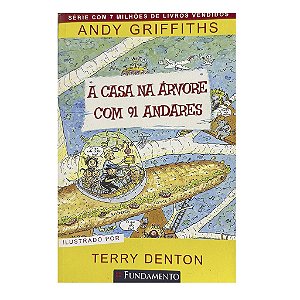 A Casa Na Árvore Com 91 Andares - Andy Griffiths/Terry Denton