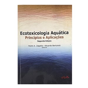 Ecotoxicologia Aquática - Pedro A. Zagatto/Eduardo Bertoletti