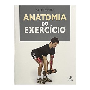 Anatomia Do Exercício - Pat Manocchia
